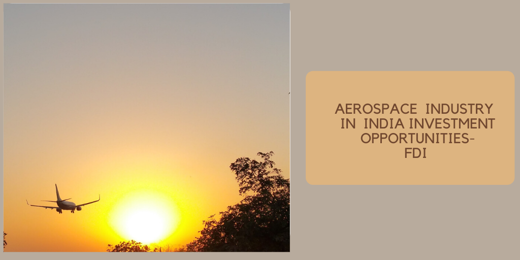 Investment opportunity in india Aerosapce investment apportunity