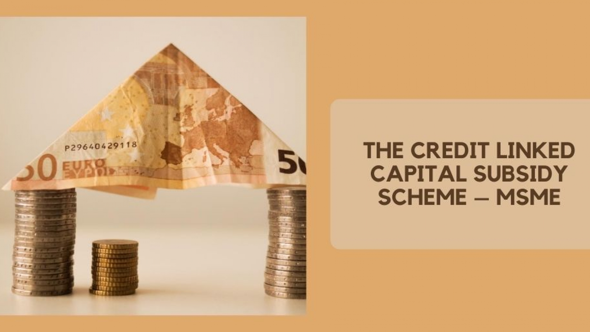 The Credit Linked Capital Subsidy Scheme – MSME