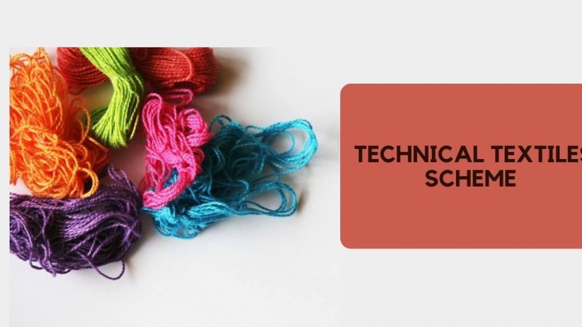 TECHNICAL TEXTILES SCHEME - textile sector
