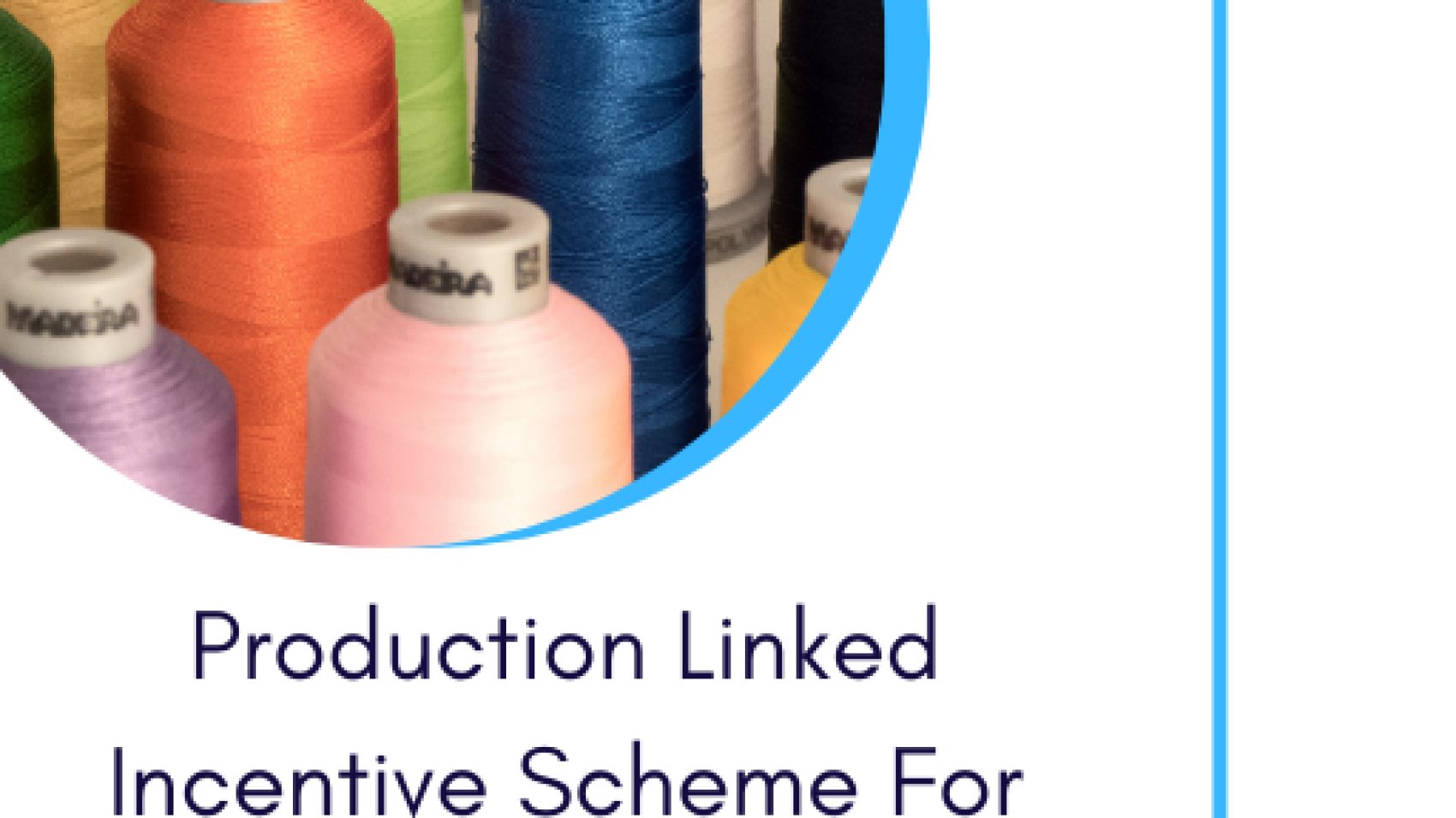 Production linked incentive scheme for textile industry