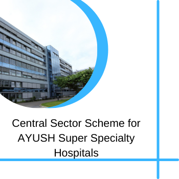 Central Sector Scheme for AYUSH Super Specialty Hospitals (3)