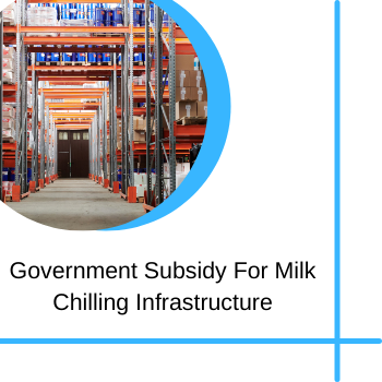 Government Subsidy For Milk Chilling Infrastructure (1)